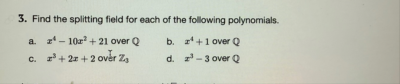 Find the splitting field for each of the