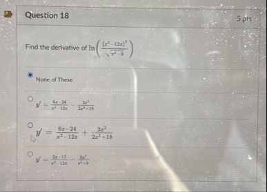 Question 1 8 5 pts Find the derivative of l n ( (