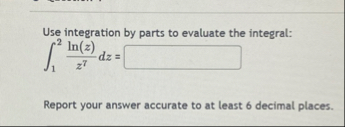Use integration by parts to evaluate the