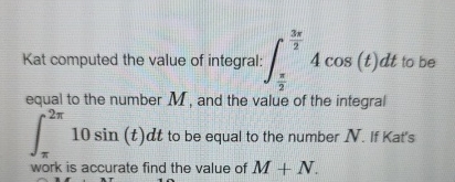 Kat computed the value of integral: 2 3 2 4 c o s