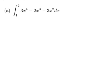 ( a ) \ int _ 1 ^ 2 3 x ^ ( 4 ) - 2 x ^ ( 3 ) - 3