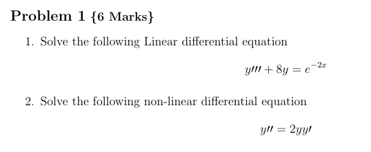 Problem 1 { 6 Marks } Solve the following Linear