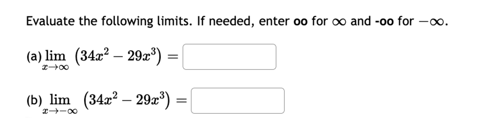 Evaluate the following l i m i t s . I f needed,