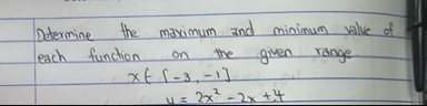 Determine the maximum and minimum value of each