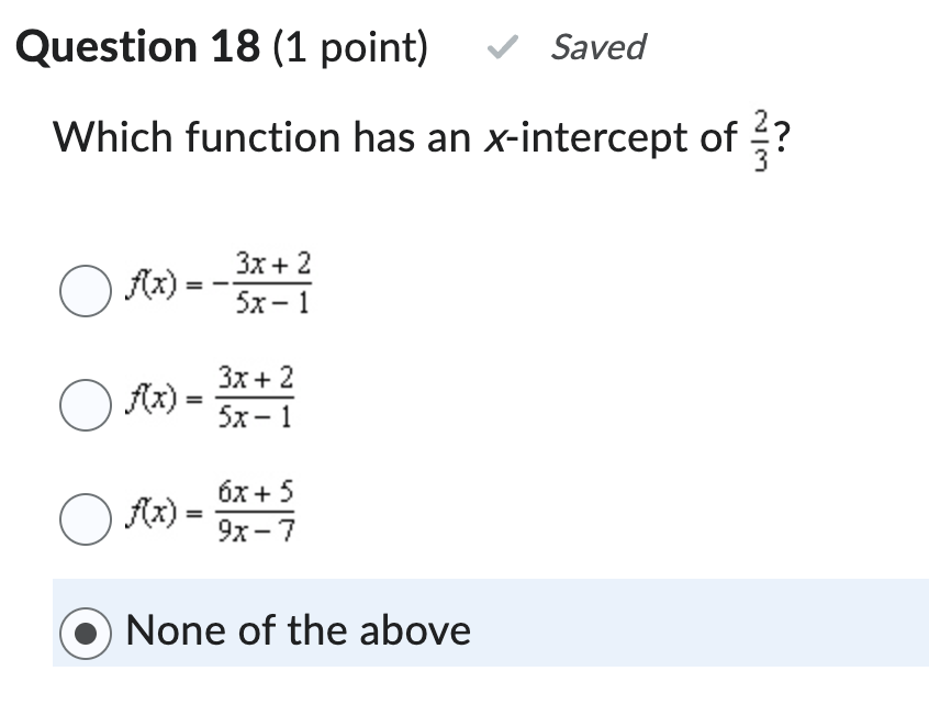 Question 1 8 ( 1 point ) Which function has a n x