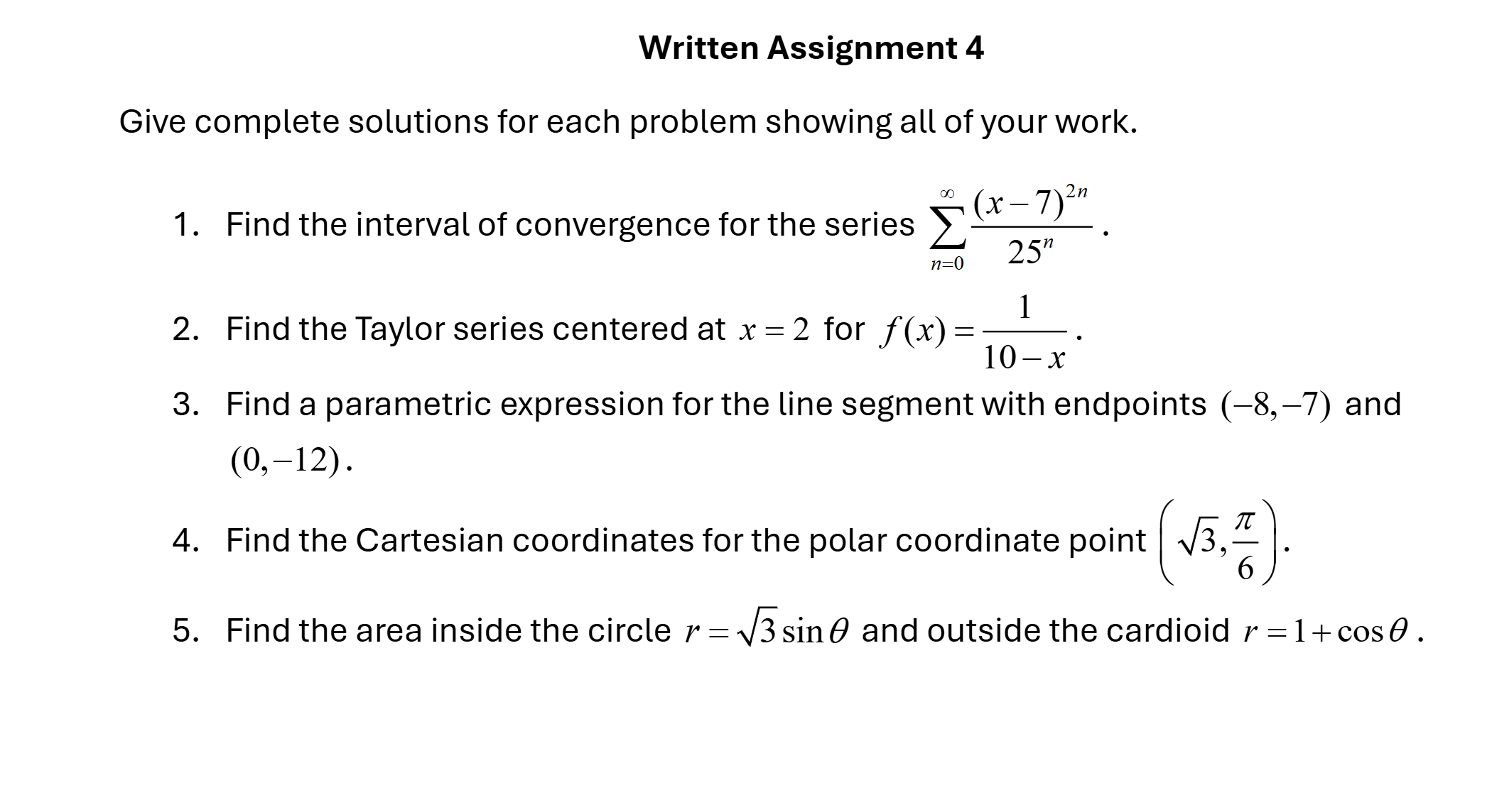 Written Assignment 4 Give complete solutions for
