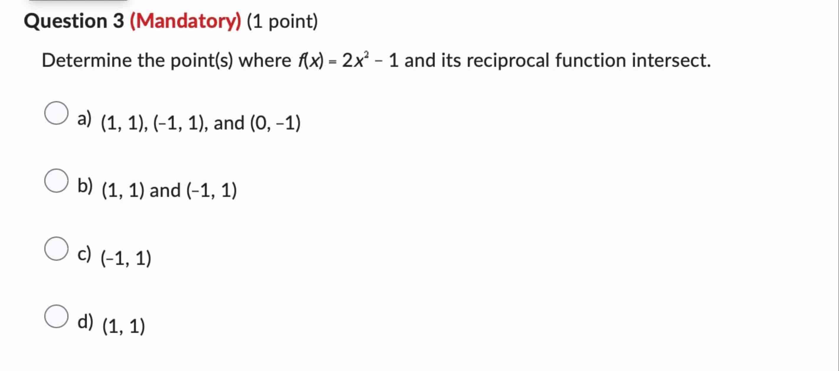 Question 3 ( M a n d a t o r y ) ( 1 point )