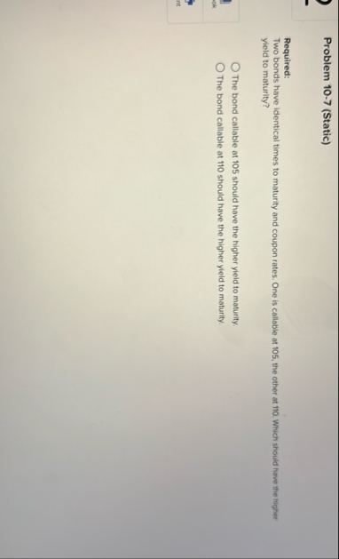 Problem 1 0 - 7 ( Static ) Required: Two bonds
