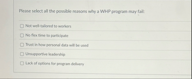 Please select all the possible reasons why a WHP