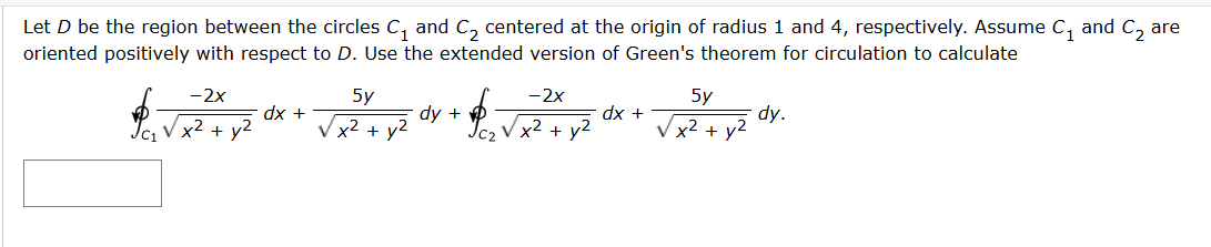 Let D b e the region between the circles C 1 and