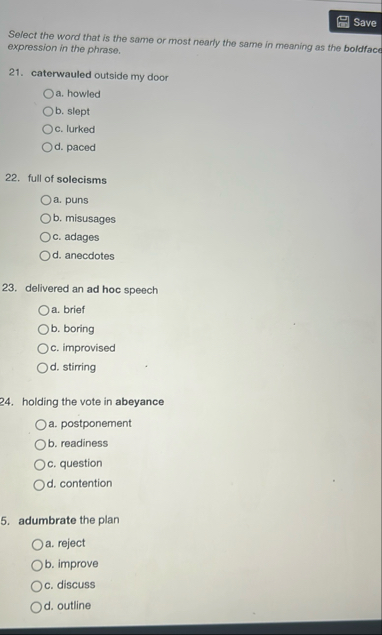 Save Select the word that is the same or most