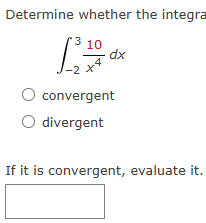 Determine whether the integra - 2 3 1 0 x 4 d x