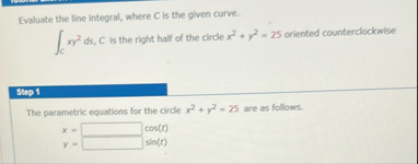 Evaluate the line integral, where C is the given