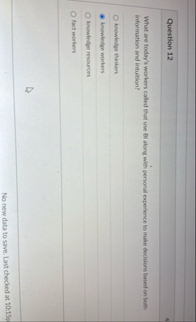 Question 1 2 What are today's workers called that