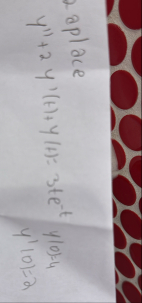 2 aplace y ' ' 2 y ' ( t ) y ( t ) = 3 t e - t ,