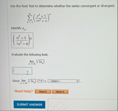 Use the Root Test to determine whether the series