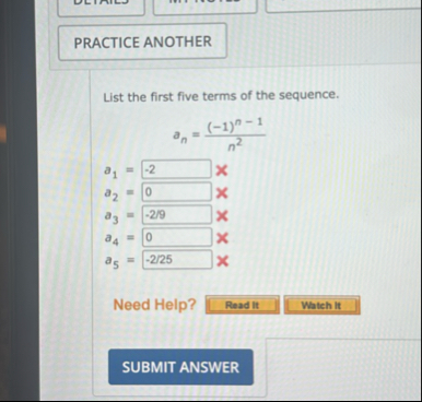 List the first five terms of the sequence. a n =