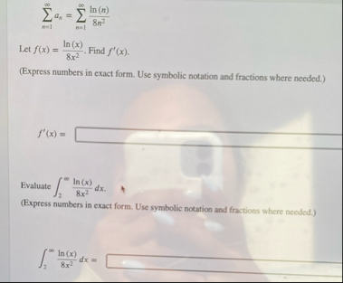n = 1 a n = n = 1 l n ( n ) 8 n 2 Let f ( x ) = l