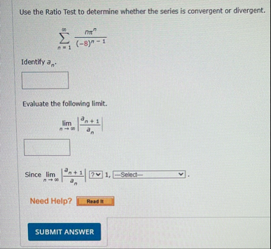 Use the Ratio Test to determine whether the