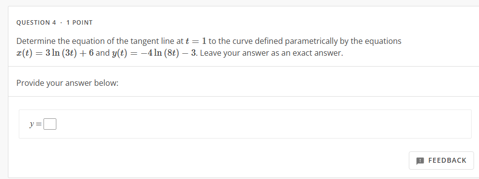 QUESTION 4 * 1 POINT Determine the equation o f