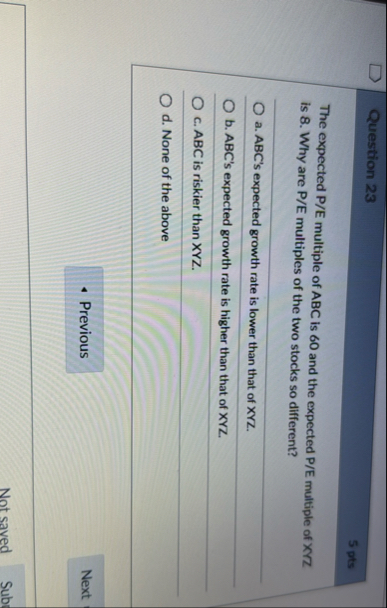 Question 2 3 5 pts The expected P / E multiple of