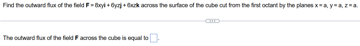 Find the outward flux o f the field F = 8 xyi + 6