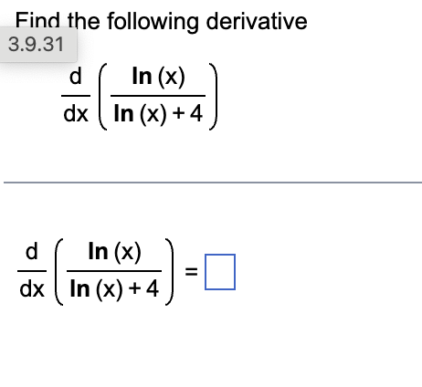 Find the following derivative 3 . 9 . 3 1 d d x (