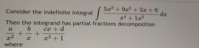 Consider the indefinite integral 5 x 3 + 9 x 2 +