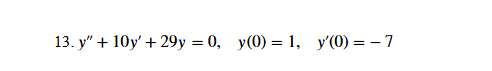 y ' ' + 1 0 y ' + 2 9 y = 0 , y ( 0 ) = 1 , y ' (