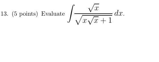 ( 5 points ) Evaluate x 2 x x 2 + 1 2 d x .
