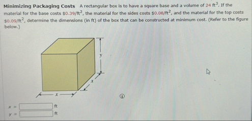 Minimizing Packaging Costs A rectangular box is