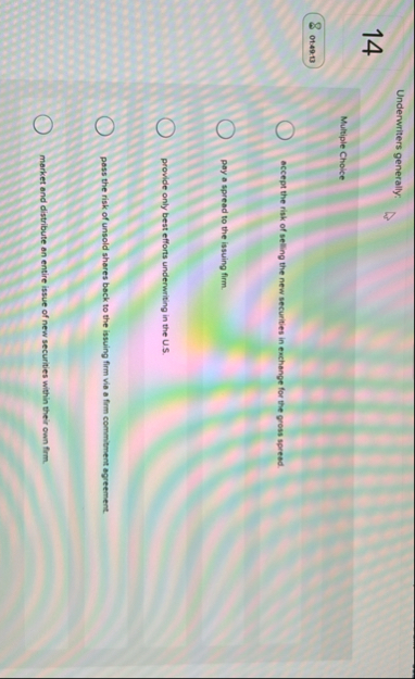 Underwriters generally: 1 4 Multiple Choice 0 1 .
