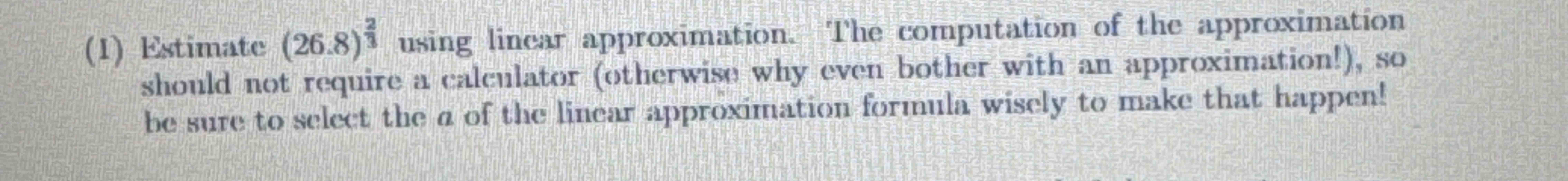 ( 1 ) Estimate \ ( ( 2 6 . 8 ) ^ { \ frac { 2 } {