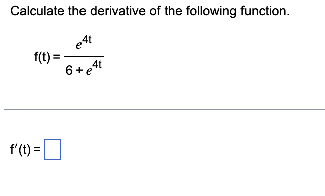 Calculate the derivative o f the following