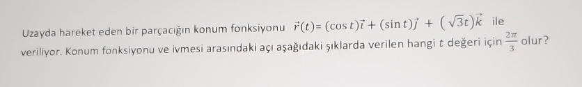 Uzayda hareket eden bir par aci n konum