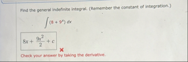 Find the general indefinite integral. ( Remember