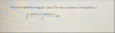 Find the indefinite integral. ( Use C for the