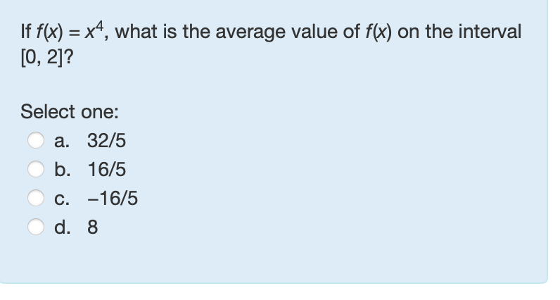 I f f ( x ) = x 4 , what i s the average value o