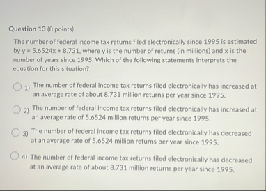 Question 1 3 ( 8 points ) The number of federal