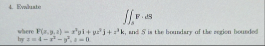 Evaluate s F * d S where F ( x , y , z ) = x 2 y