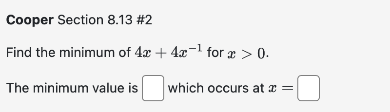 Cooper Section 8 . 1 3 # 2 Find the minimum o f 4