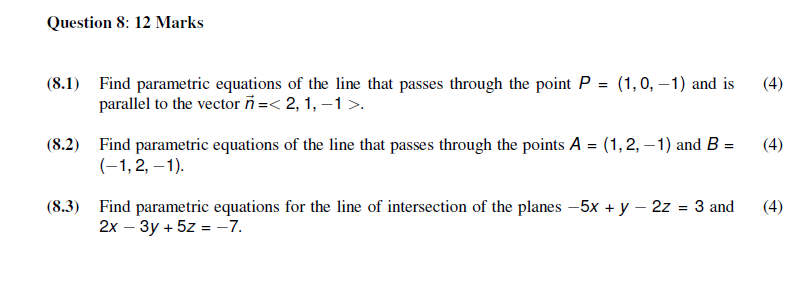 Question 8 : 1 2 Marks ( 8 . 1 ) Find parametric