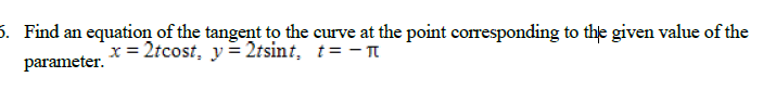 Find a n equation o f the tangent t o the curve a