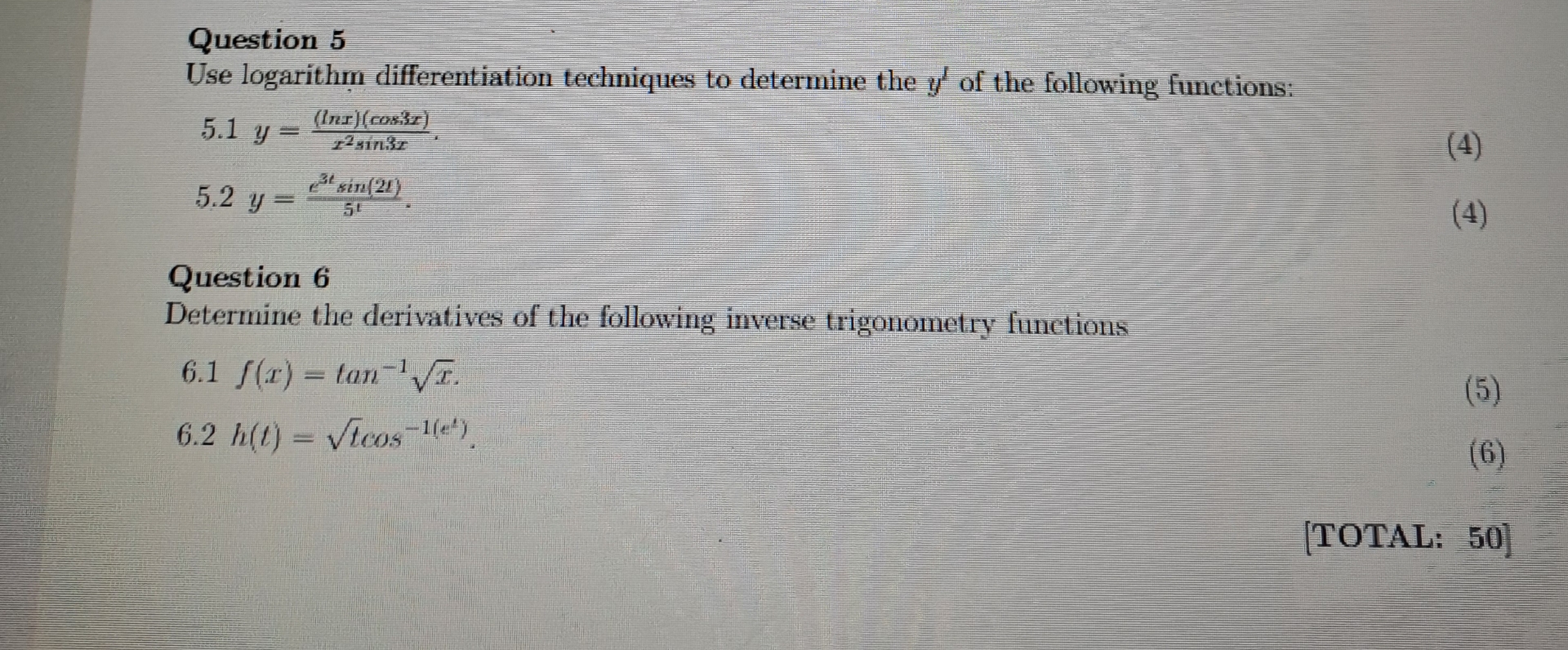 Question 5 Use logarithm differentiation