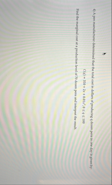 A pen manufacturer determined that the total cost