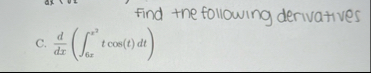 find the following derivatives C . d d x ( 6 x x