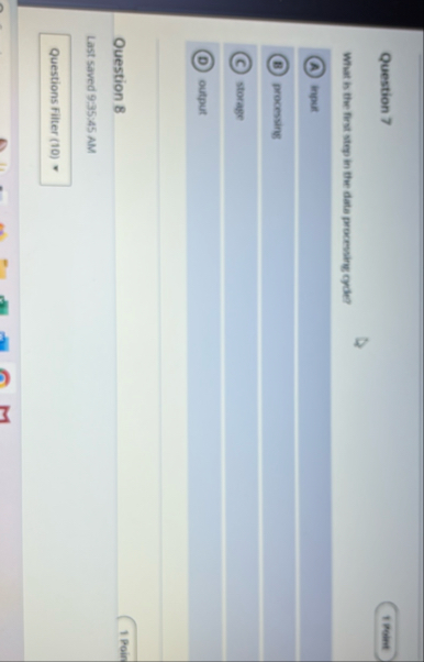 Question 7 What is the first step in the data
