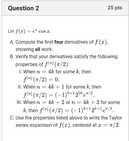 Question 2 Let f ( x ) = e x c o s x . A .