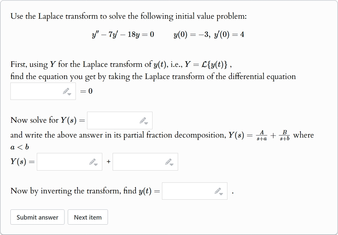 Use the Laplace transform t o solve the following