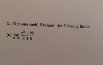 ( 5 points each ) Evaluate the following limits: